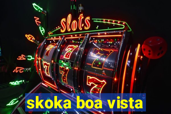 skoka boa vista